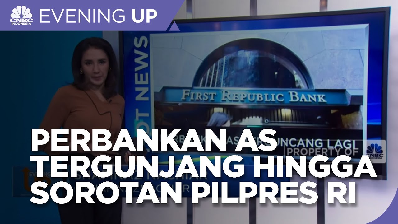 Perbankan AS Terguncang Lagi Hingga Pilpres RI Disorot Asing