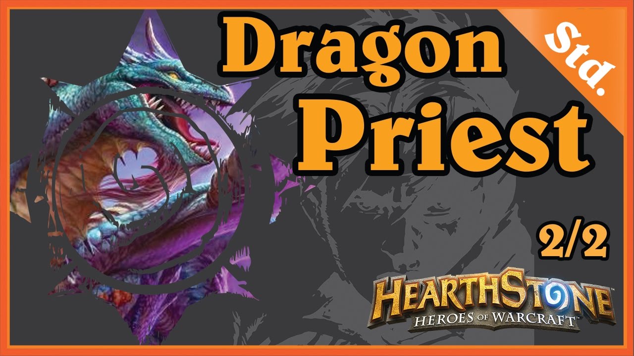 DRAGON PRIEST 2/2 - HEARTHSTONE DECKS STANDARD 2016