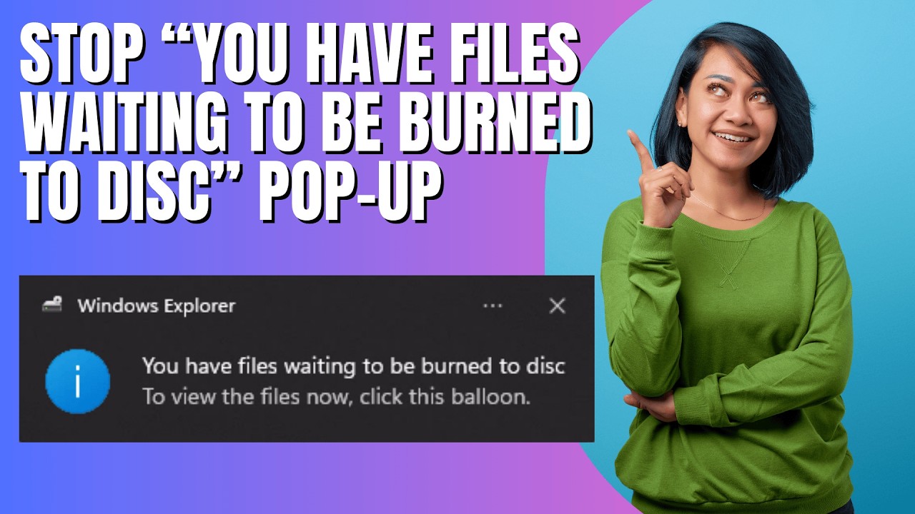 Stop “You Have Files Waiting to Be Burned to Disc” Pop-Up on Windows 11/10