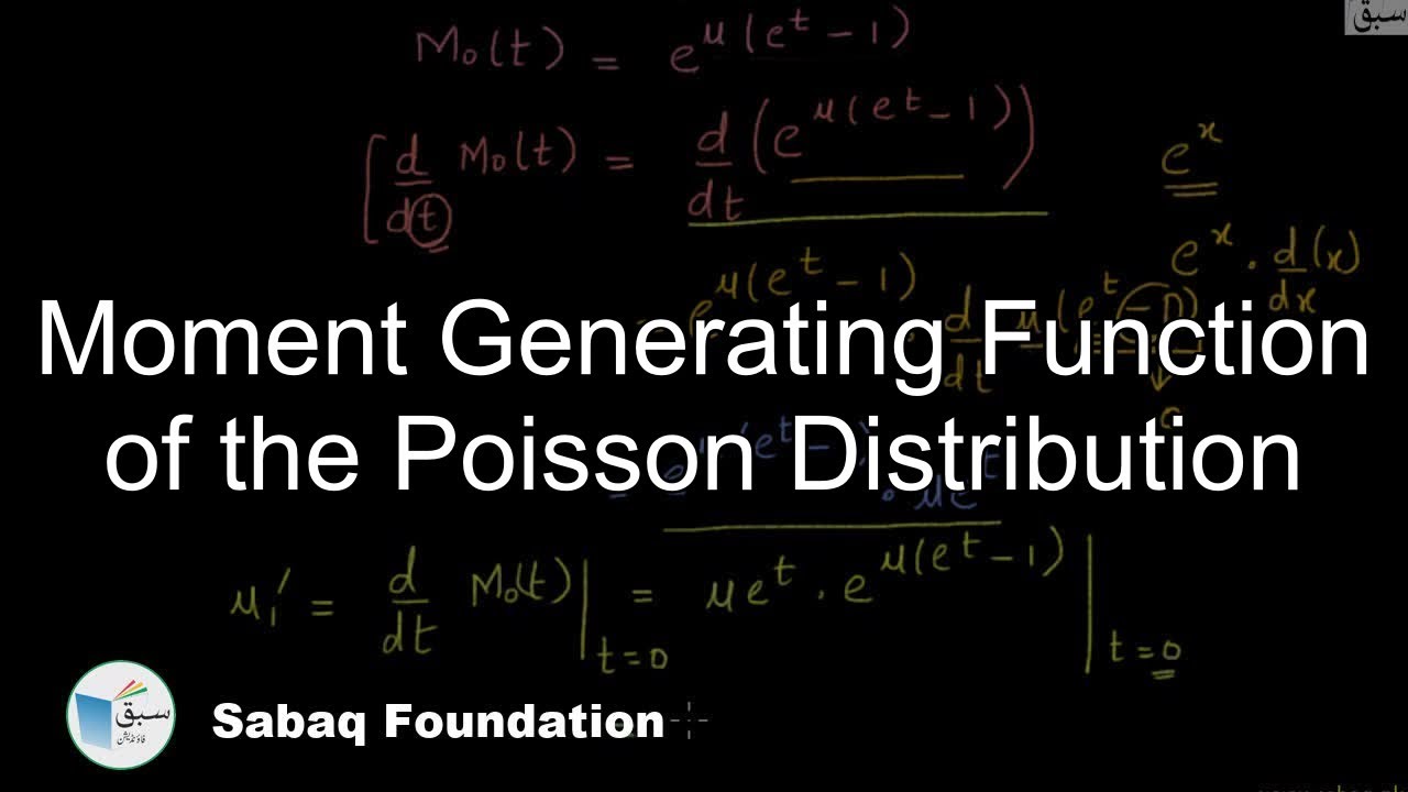 Moment Generating Function of the Poisson Distribution, Statistics Lecture | Sabaq.pk