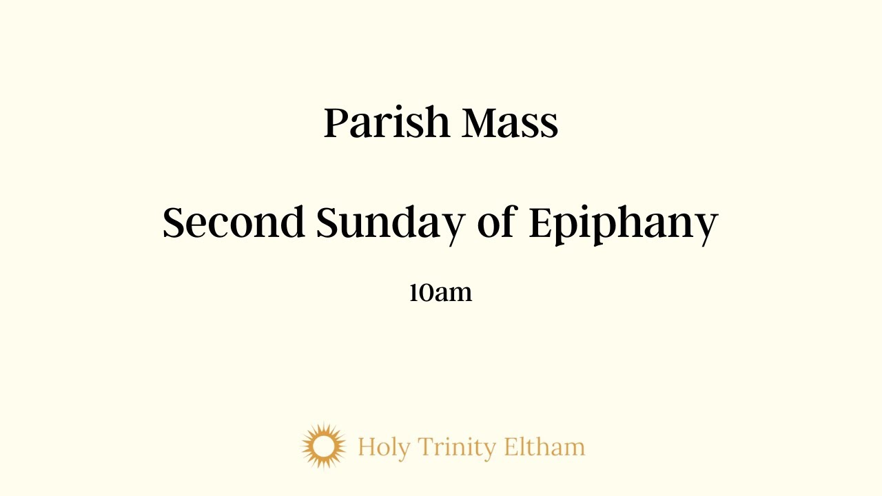 Parish Mass - The Second Sunday of Epiphany - Thanksgiving for the Music Ministry of Alan Wilson