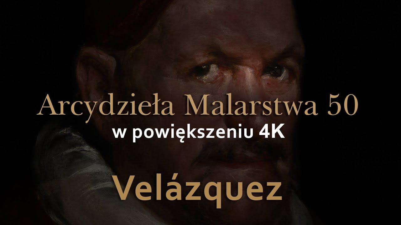 Diego Vel&aacute;zquez ( 1599 - 1660)  - Arcydzieła Malarstwa 50 w  powiększeniu 4K