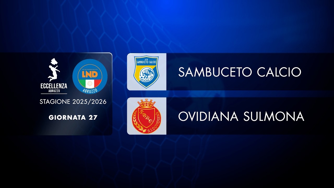 Eccellenza | 27° giornata: Sambuceto - Ovidiana Sulmona (1-3)