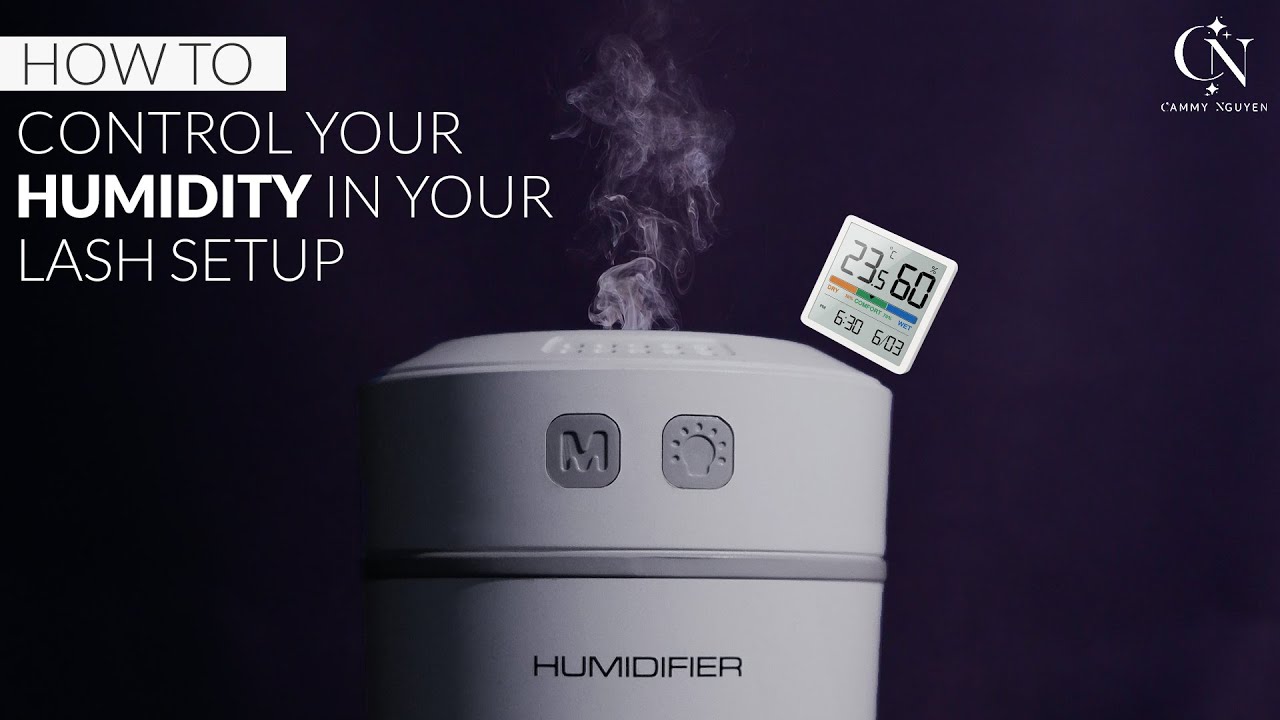 Using A Humidifier vs. Dehumidifier  for your Lash Room | Cammy Nguyen