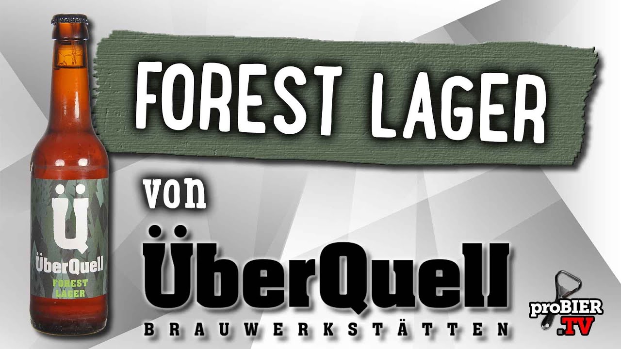 Forest Lager von &Uuml;berquell | Craft Bier Verkostung #2022