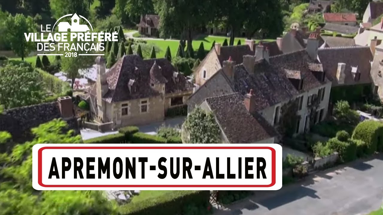 Apremont-sur-Allier - Région Centre-Val de Loire - Stéphane Bern - Le Village Préféré des Français