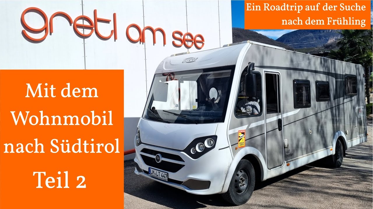 Mit dem WOHNMOBIL nach SÜDTIROL | Ein ROADTRIP in den Frühling | Inklusive Stellplätzen | Teil 2/4