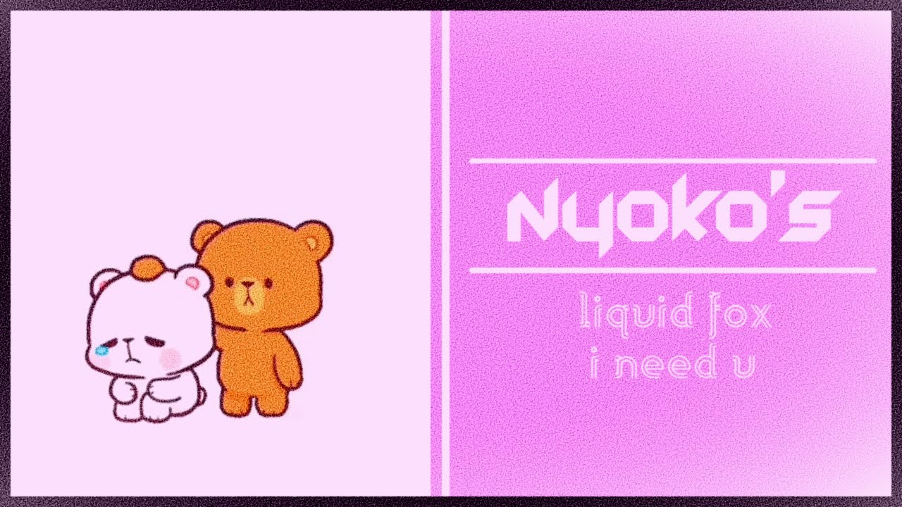 [OMFG Style] LIQU!D FOX - I Need U