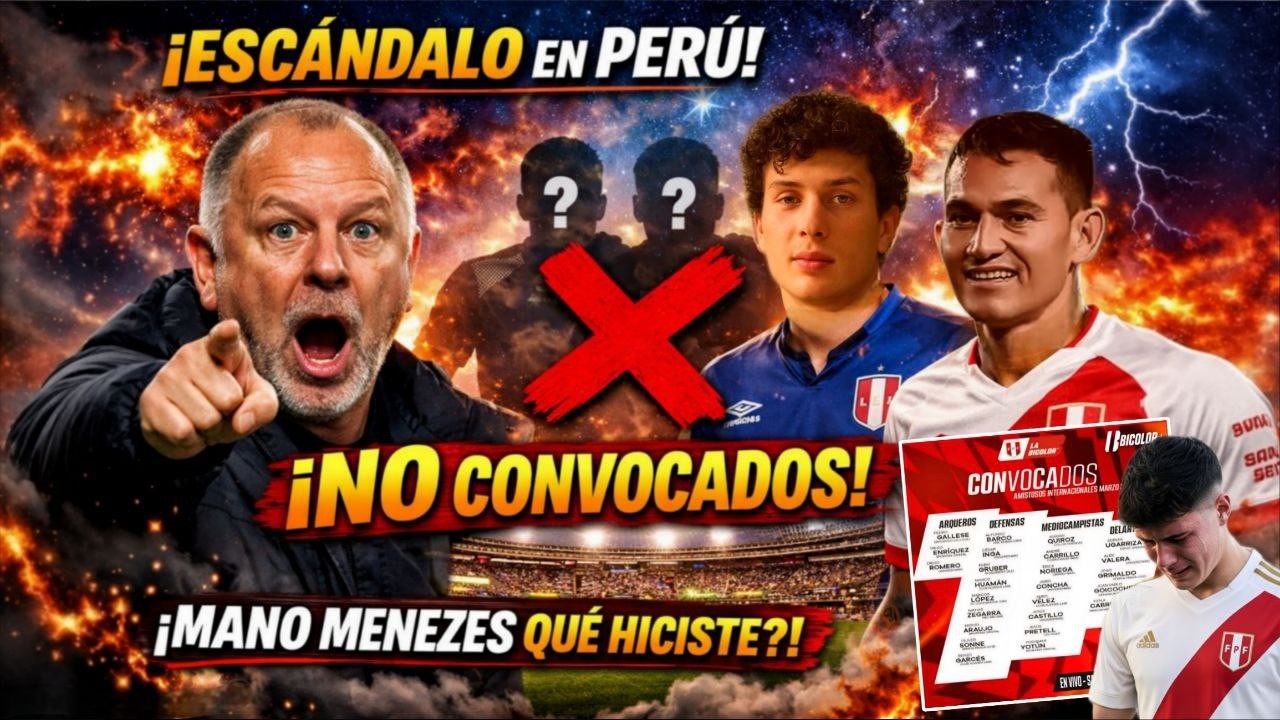 🚨 OFICIAL! MANO MENEZES lanza su PRIMERA LISTA de CONVOCADOS para la SELECCIÓN 🇵🇪 y hay POLÉMICA! 😱