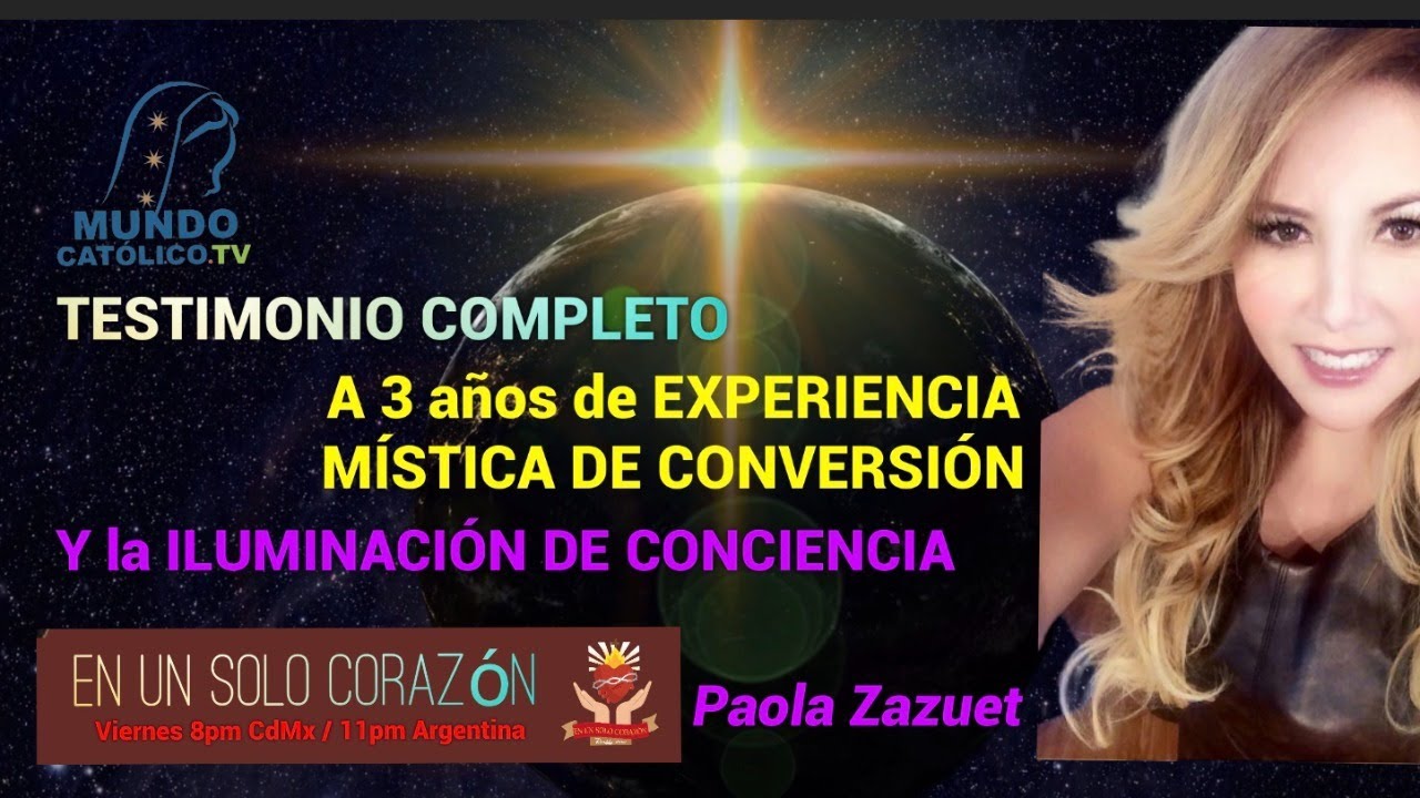 Testimonio COMPLETO de Iluminación de conciencia /AVISO Paola Zazuet