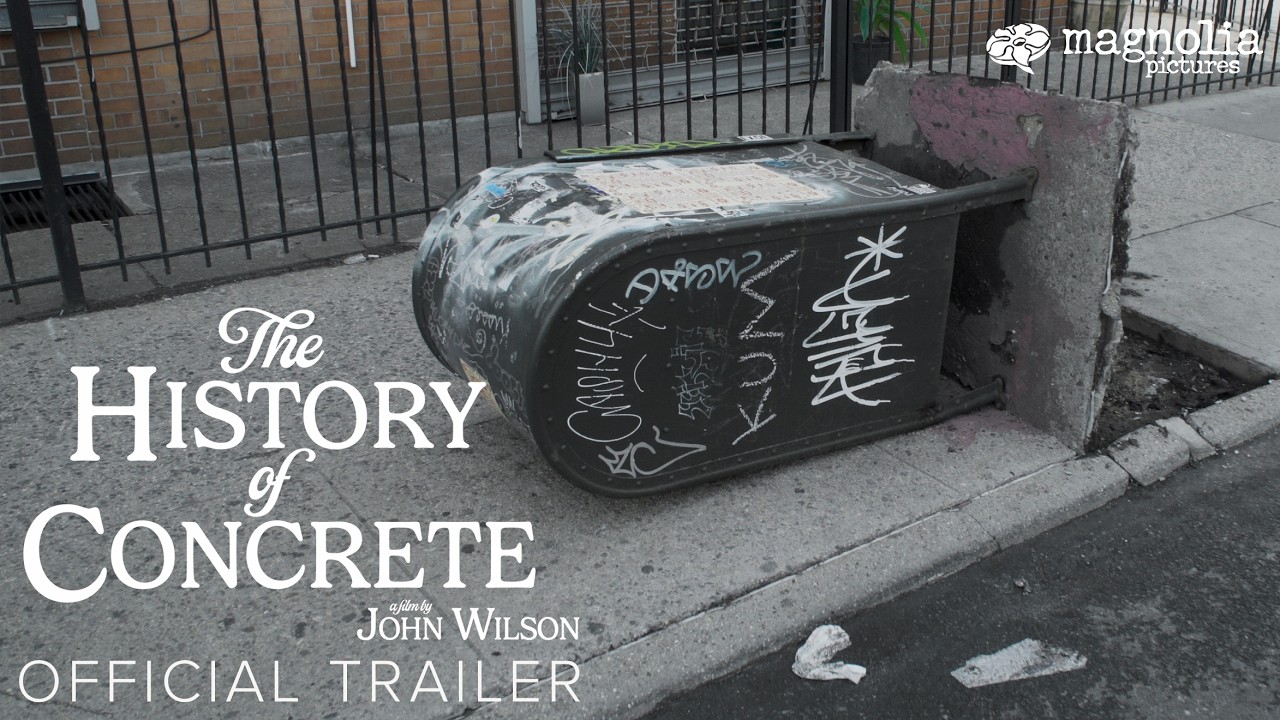 The History of Concrete - Official Trailer | Directed by John Wilson | In Theaters September 18