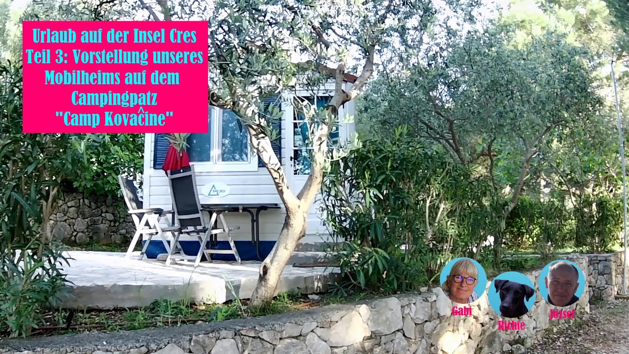 Ep 48, Mobilheim Campingplatz Kovaĉine & unser Fazit - Teil 3, Urlaub Insel Cres, Kroatien