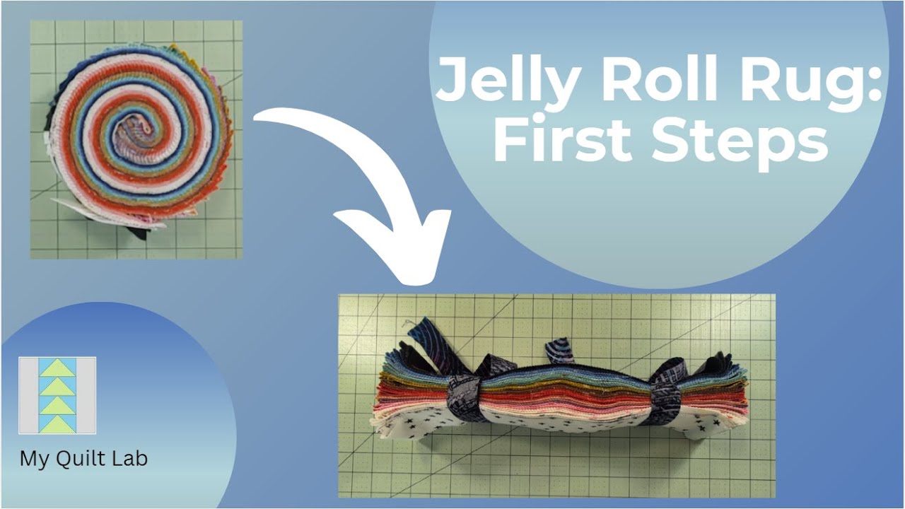 Jelly Roll Rug - First Steps