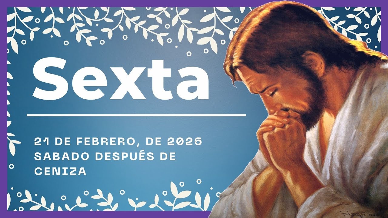 💥 HORA SEXTA DE HOY 21 de Febrero De 2026 | Oración de medio dia 🙏 LITURGIA DE LAS HORAS
