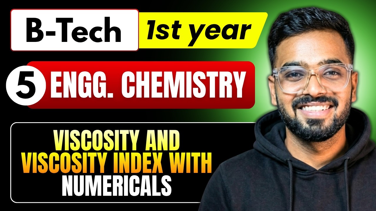 Lec 5 - Viscosity and Viscosity Index with Numericals | Engineering Chemistry RGPV B.Tech 1st Year