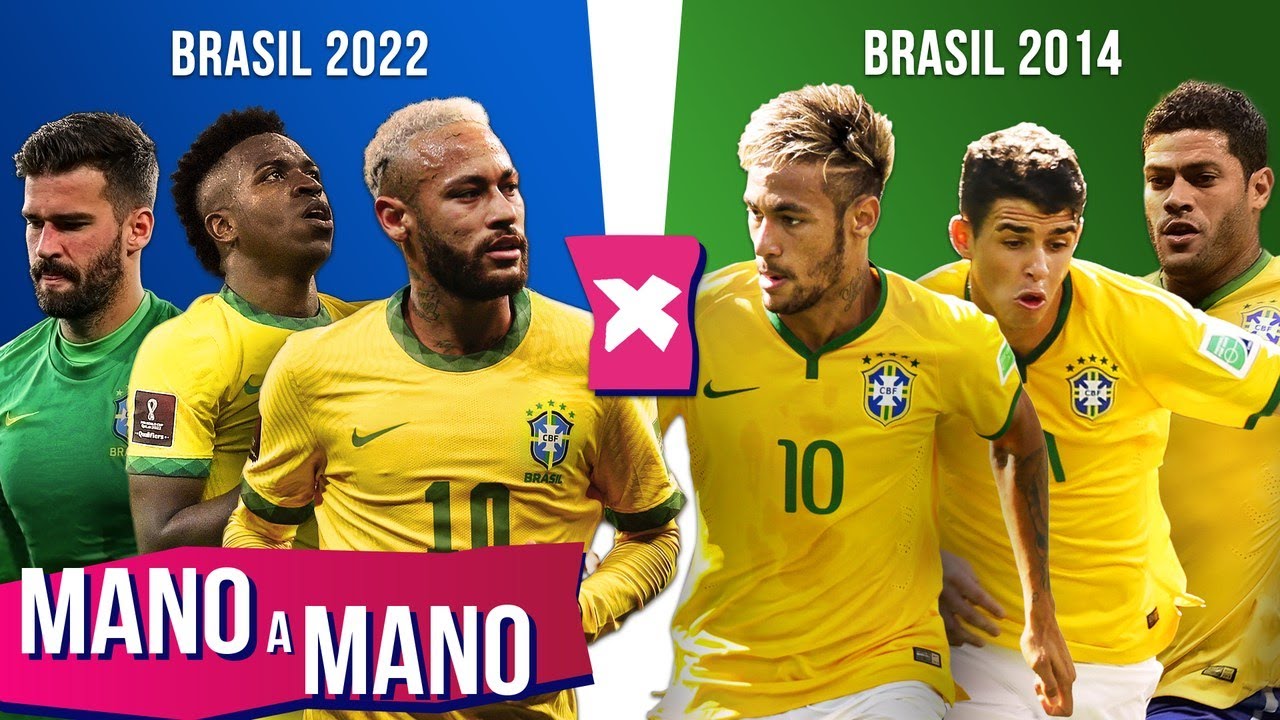 BRASIL 2022 X BRASIL 2014: QUEM É MELHOR? - MANO A MANO DA COPA DO MUNDO