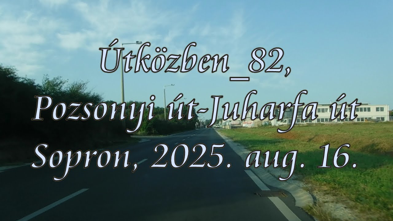 Útközben 82, Pozsonyi út Juharfa út 16 augusztus 2025