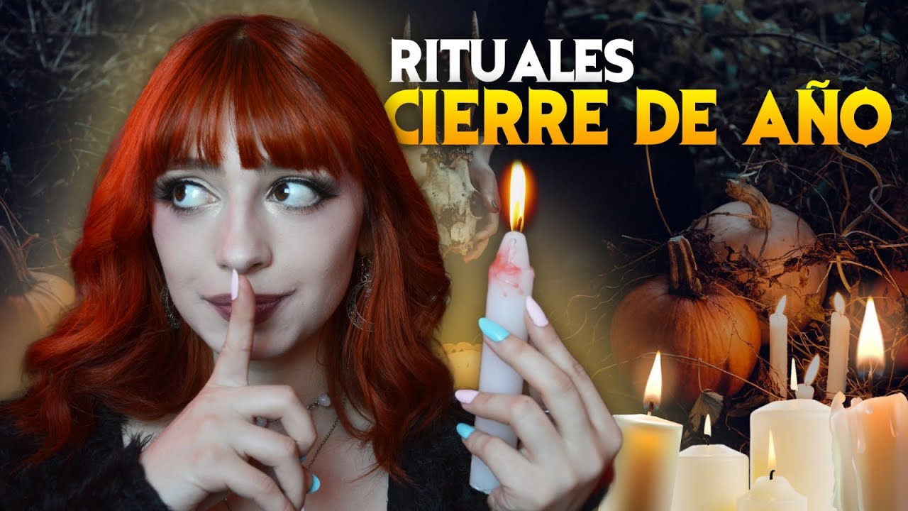 Rituales Poderosos para Cerrar el A&ntilde;o: &iexcl;Despide lo Viejo y Atrae lo Nuevo!