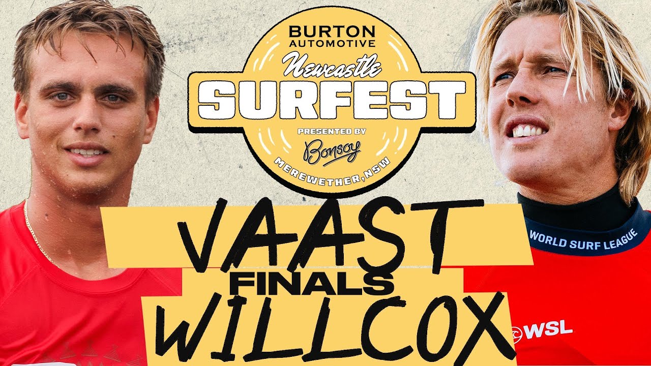 Jacob Willcox vs Kauli Vaast | Burton Automotive Newcastle Surfest pres by Bonsoy - Final -