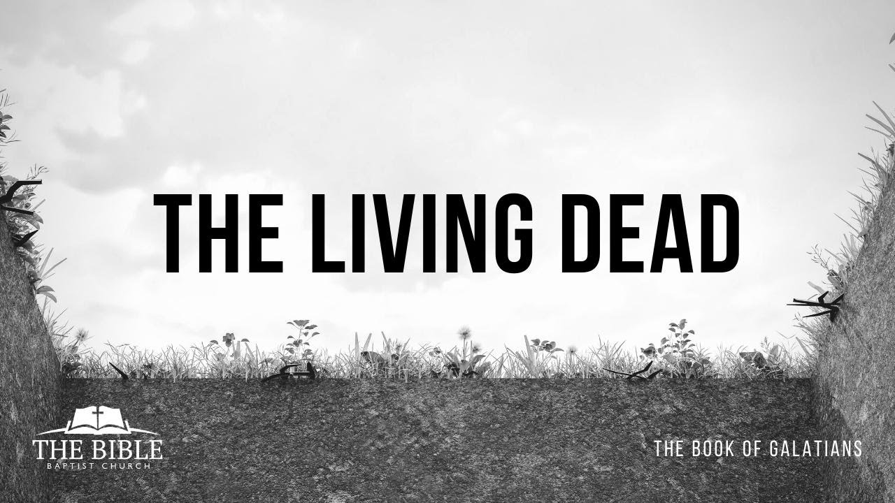 The Living Dead | Galatians - Lesson 12
