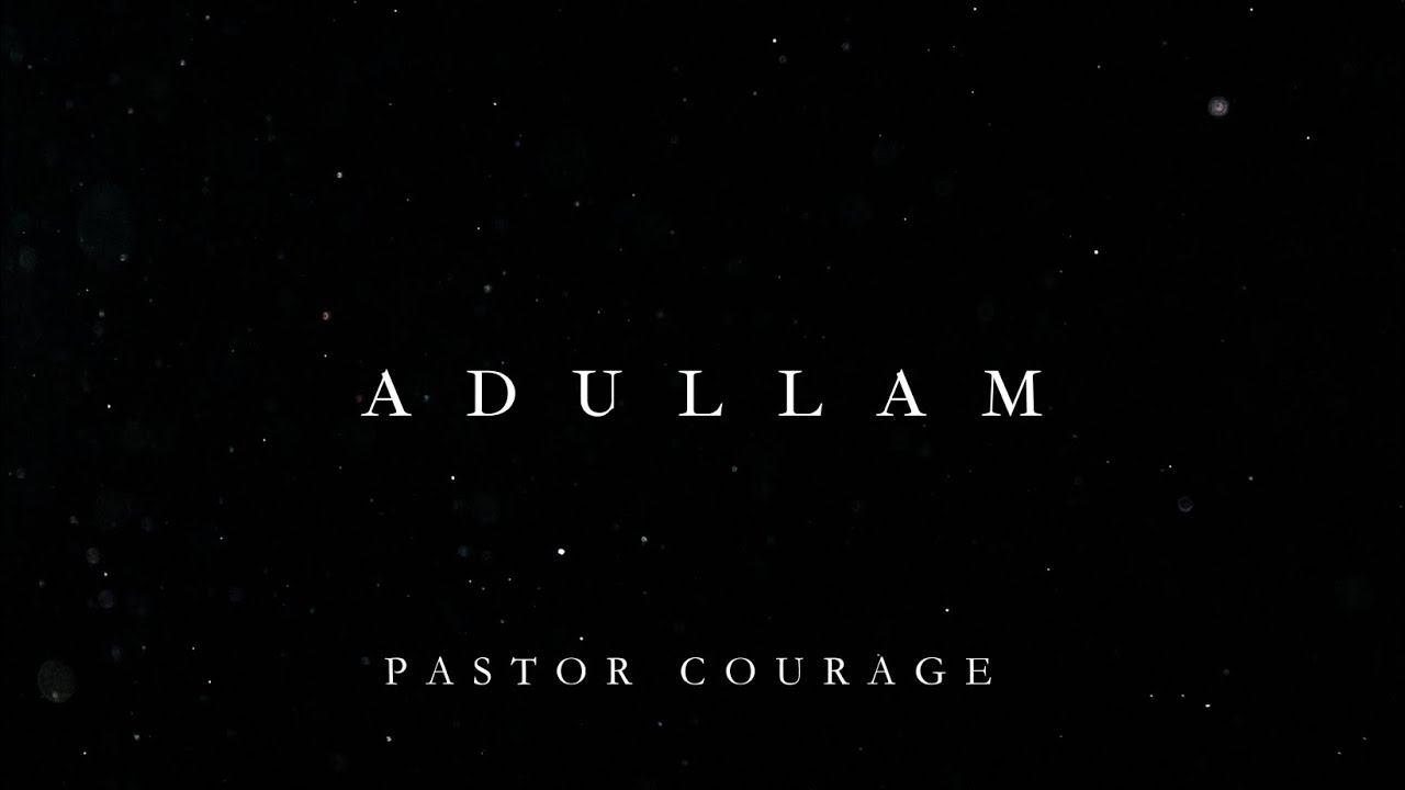 Pastor COURAGE - ADULLAM #PastorCourage #TheophilusSunday #Worship #Prayer