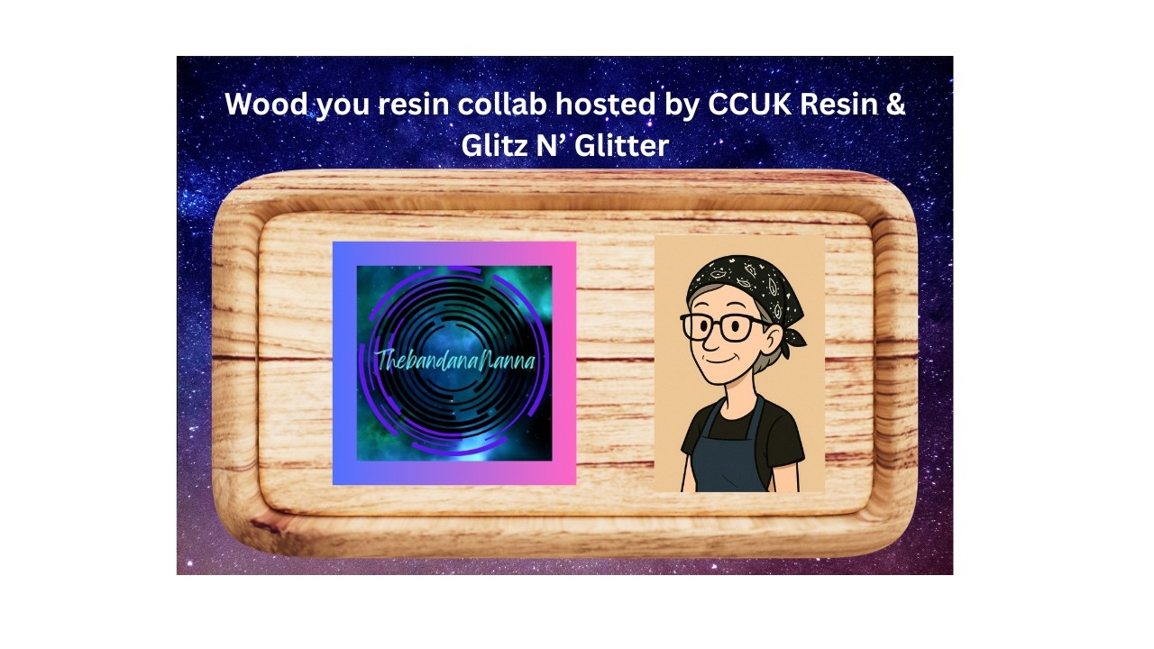 #33 Wood you resin collaboration with CCUK Resin and Glitz N’ Glitter by Michelle