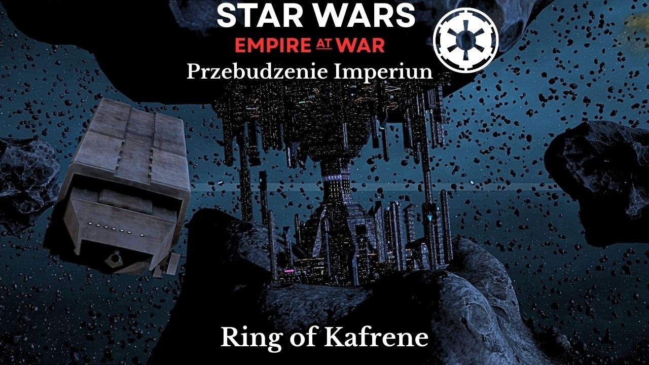 Star Wars Empire At War: MOD Awakening of the Rebellion 2.11 -  Kampania Imperium - ODC 41
