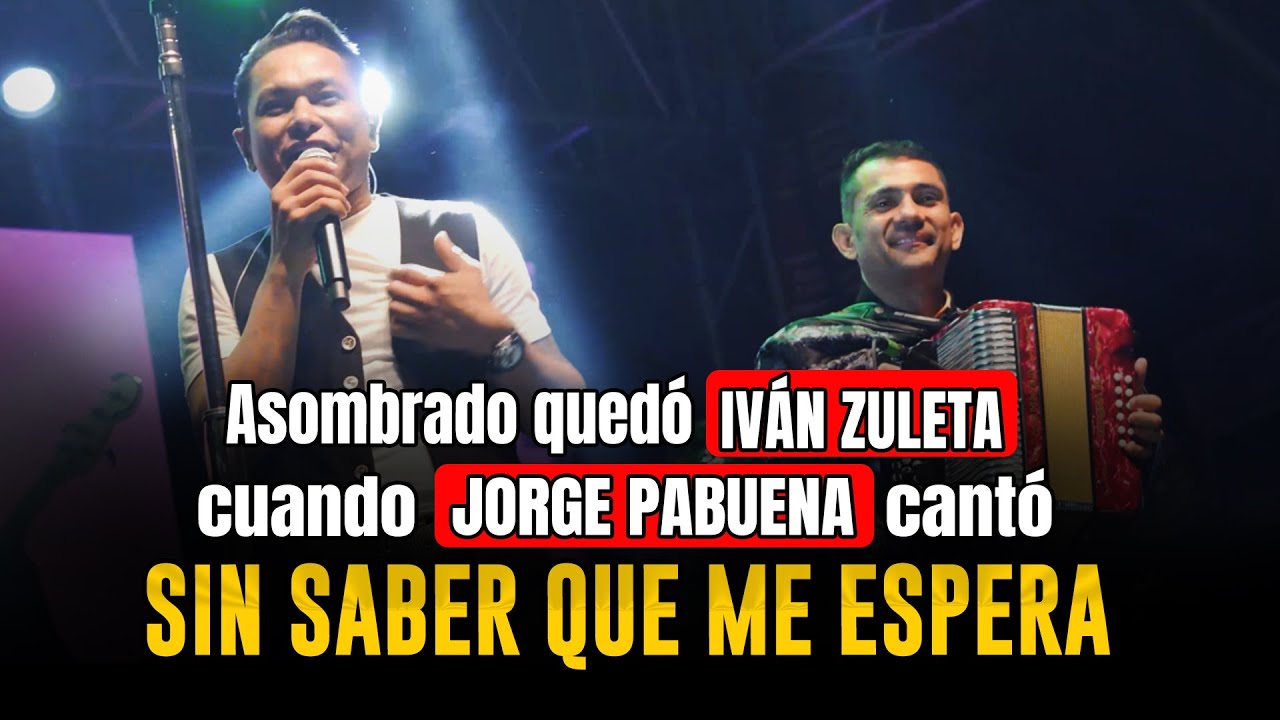 Sin Saber Que Me Espera - Jorge Pabuena & Ivan Zuleta (Cocorná Antioquia)