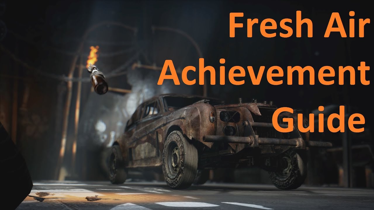Mad Max - Fresh Air achievement guide