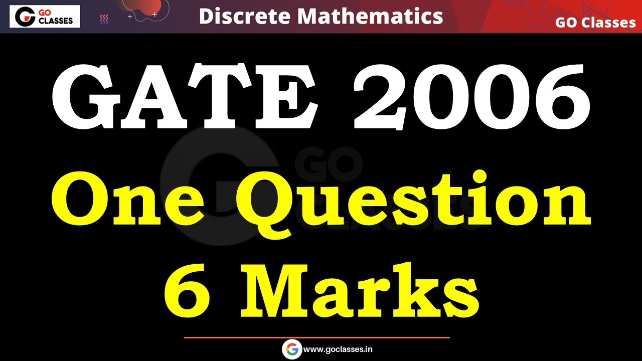 GATE CSE 2006 Question 71, 72, 73 | Graph Theory | Discrete Mathematics | GO Classes | Deepak Poonia