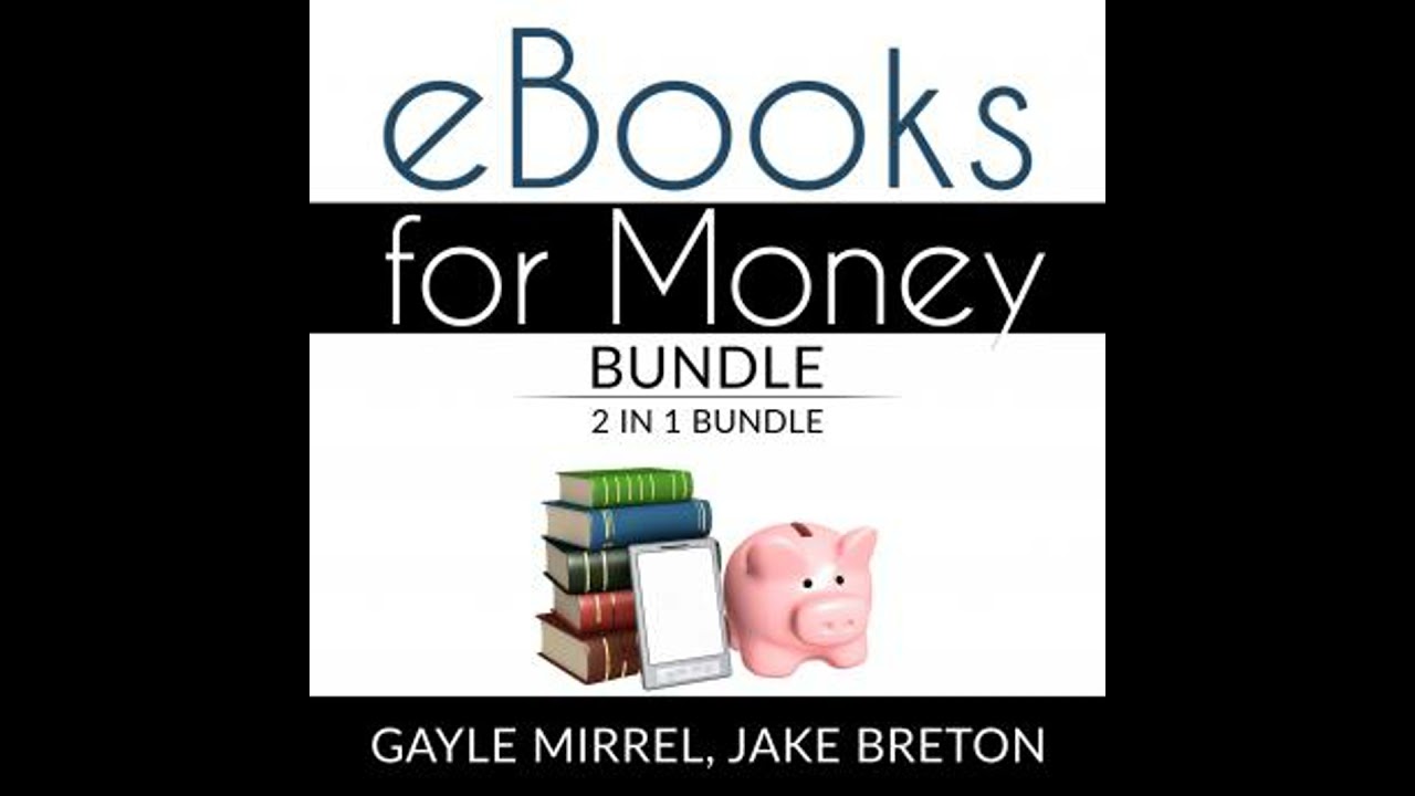eBooks for Money Bundle: 2 in 1 Bundle, Kindle Unlimited and eBooks for Income - Gayle Mirrel