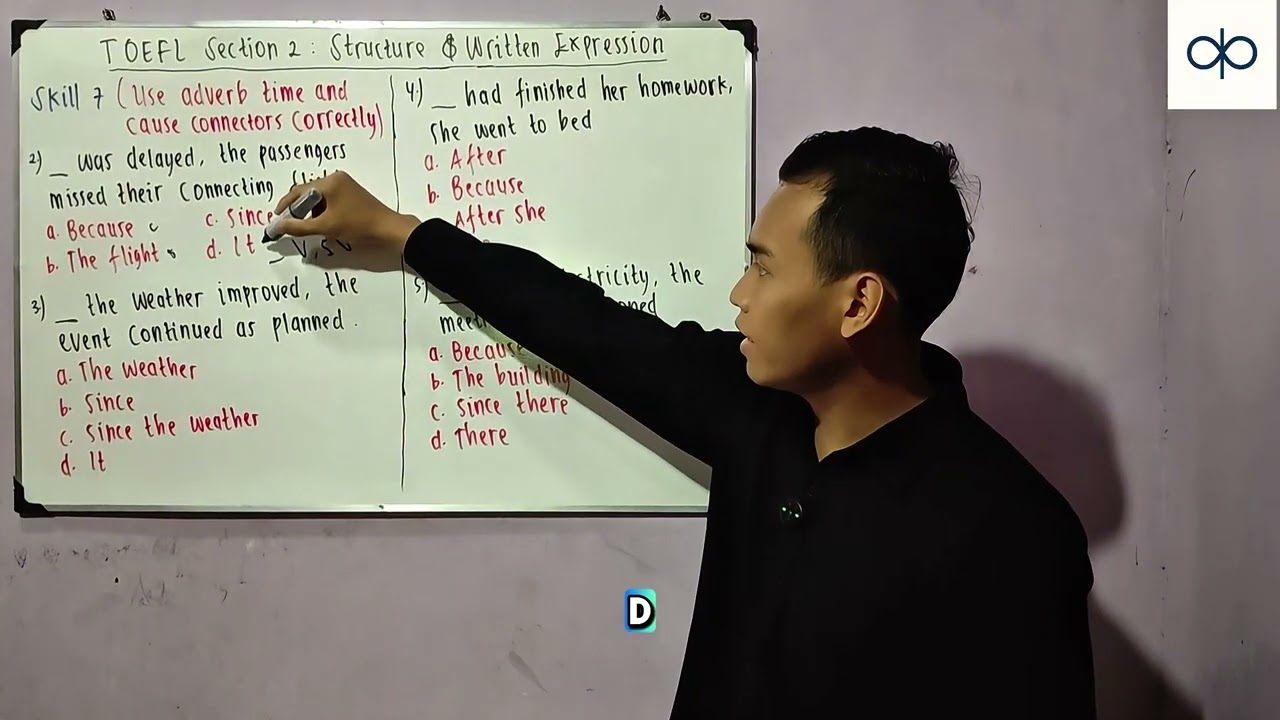 TOEFL Structure & Written Expression - Skill 7 | Use Adverb Time & Cause Connectors Correctly‼️
