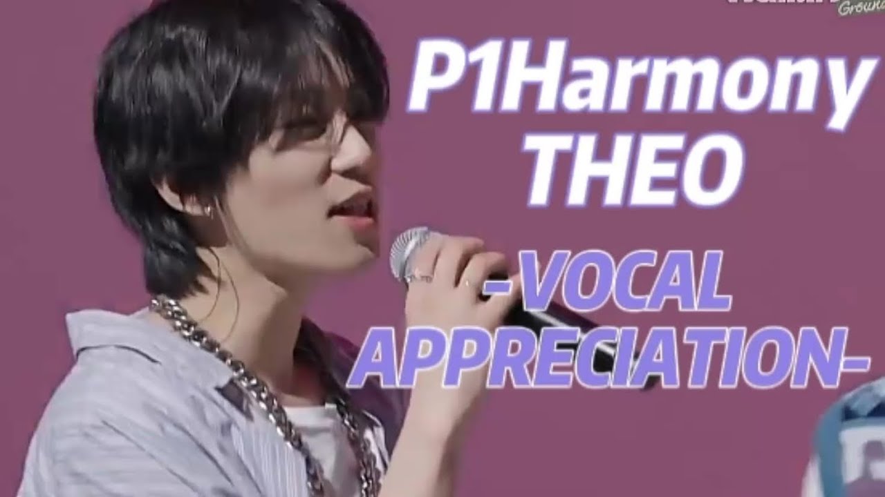 6 minutes straight of p1harmony theo vocal appreciation