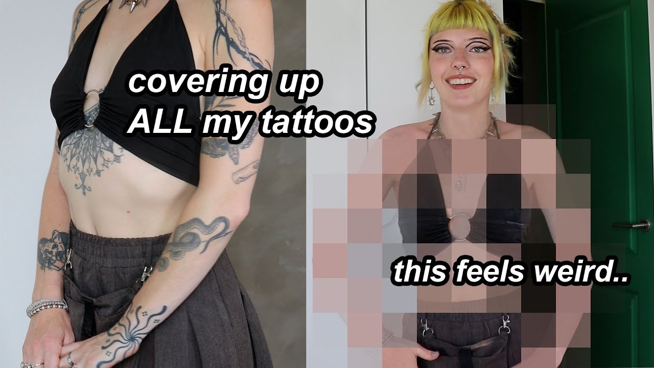 covering up all my tattoos so I can be normal again