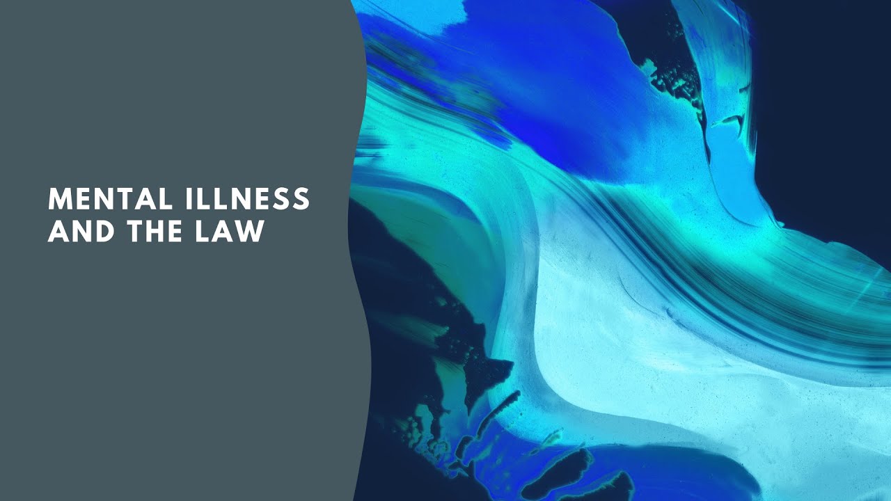 Victorian Law Week 2021: Mental Illness and the Law