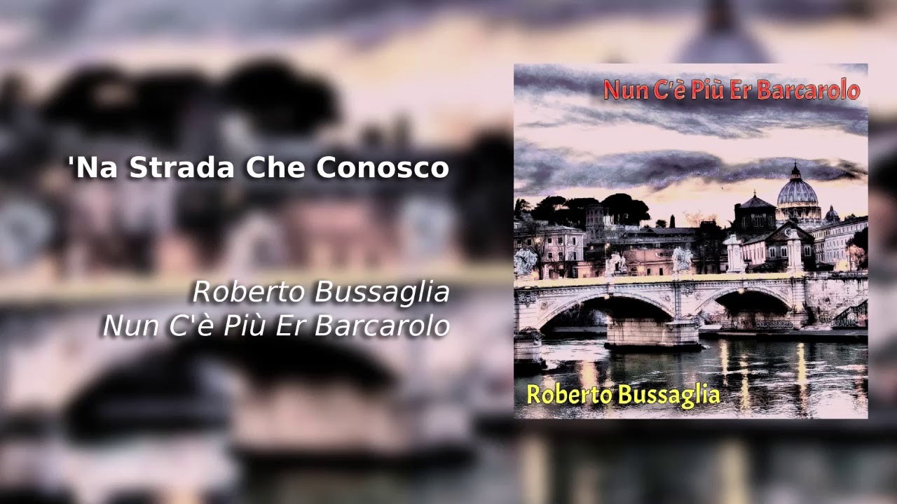 'Na Strada Che Conosco - Roberto Bussaglia