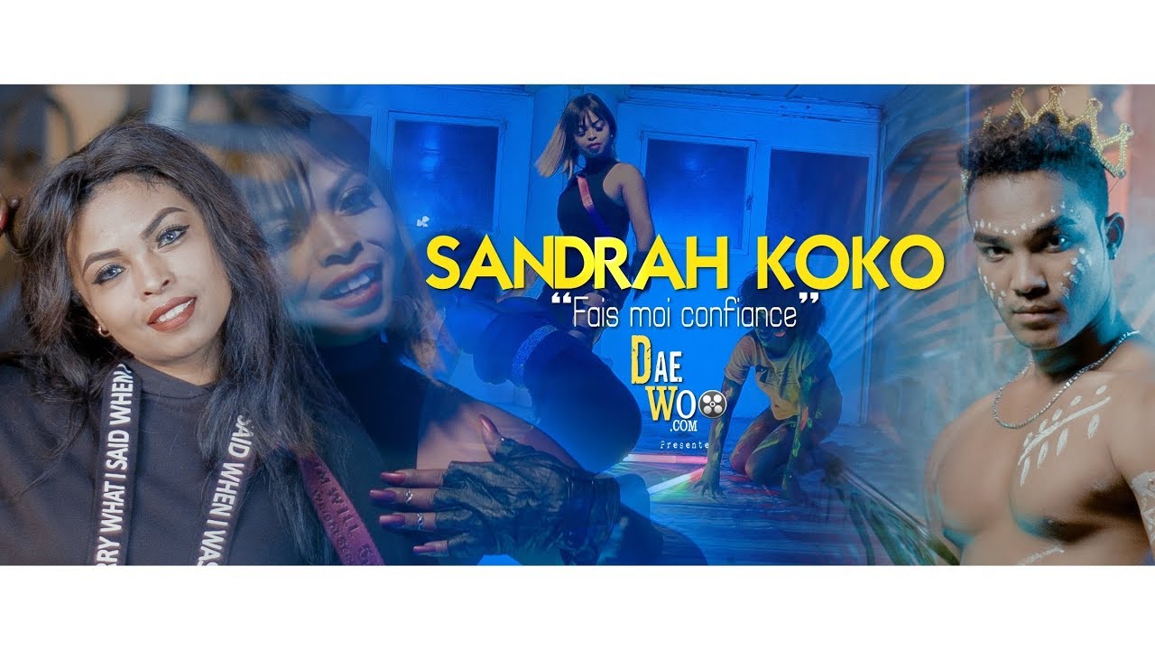 Sandrah Koko - Fais moi confiance (By_daewoo_2k19)