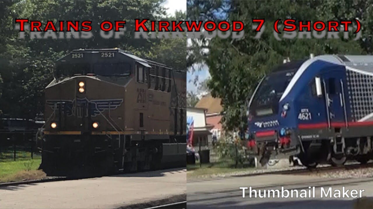 Trains of Kirkwood 7 (Short)