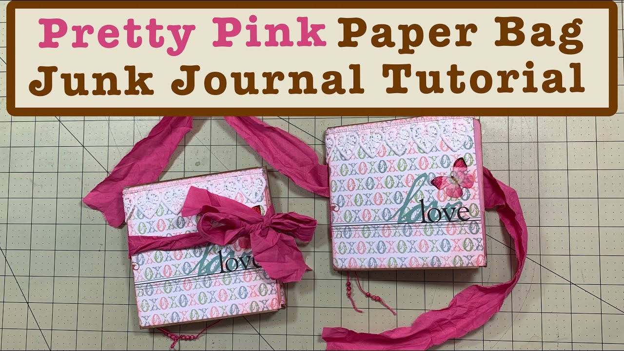 Paper Bag Idea #2 Pretty Love Mini Junk Journal Tutorial & Flip Through Easy & Versatile