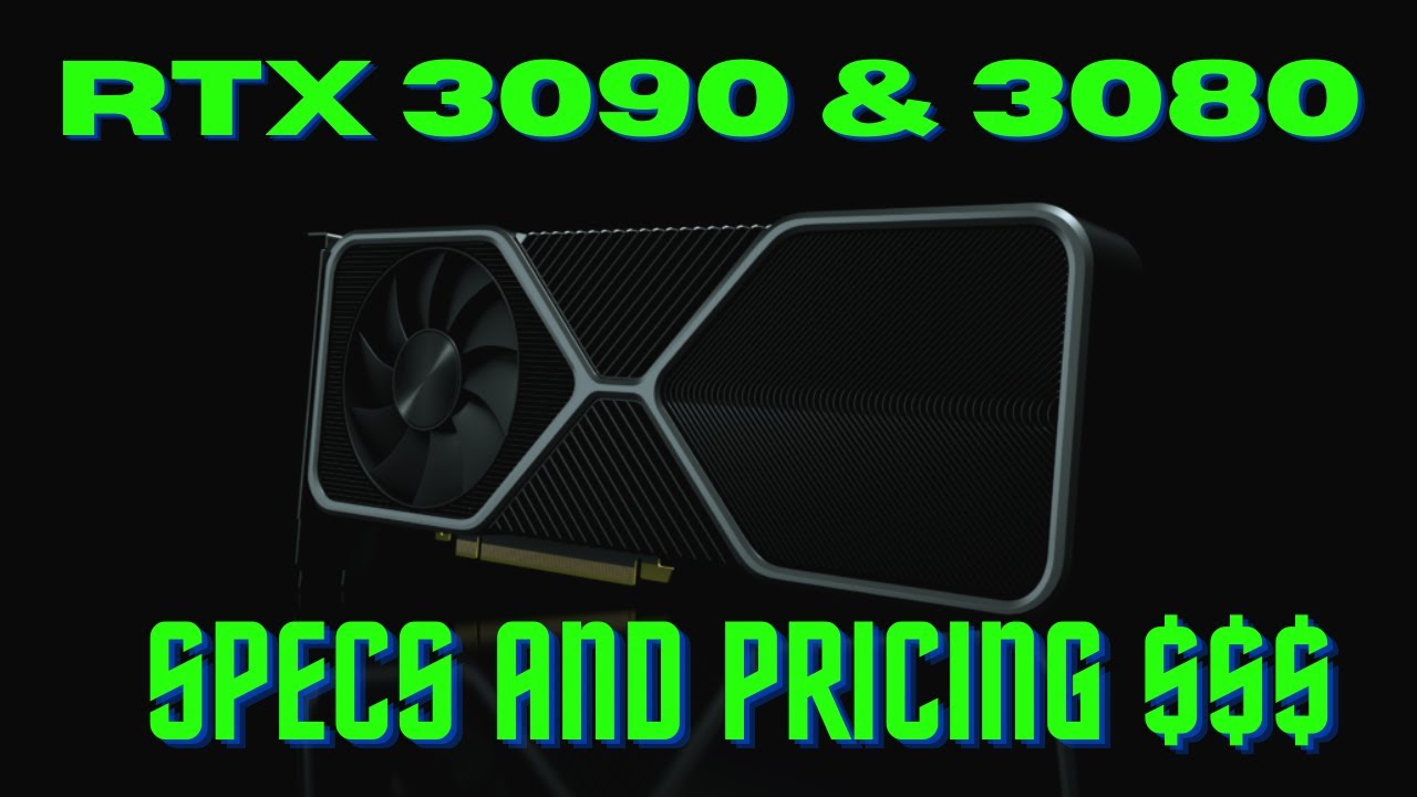 RTX 3090 Launch Next Month?  Everything we know about the RTX 3000 Series