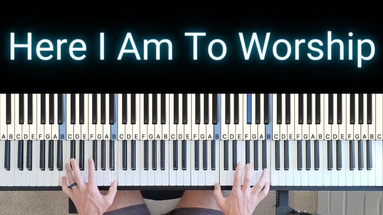 Here I Am To Worship - Hillsong Worship [Piano Playthrough]