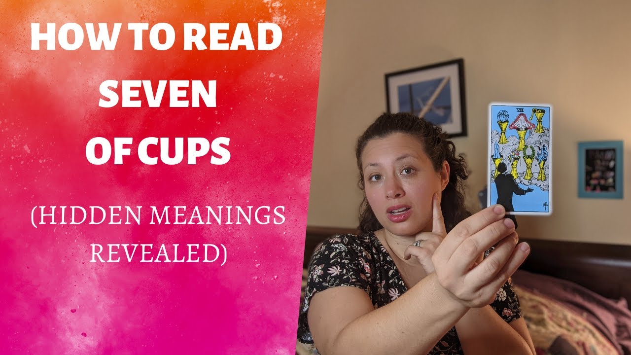 7 OF CUPS TAROT CARD MEANING & symbolism (Includes reversed meanings & astrology)