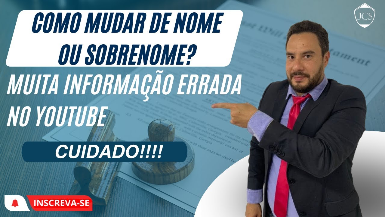 Como mudar de nome ou sobrenome? Muita informação errada no YouTube, CUIDADO!