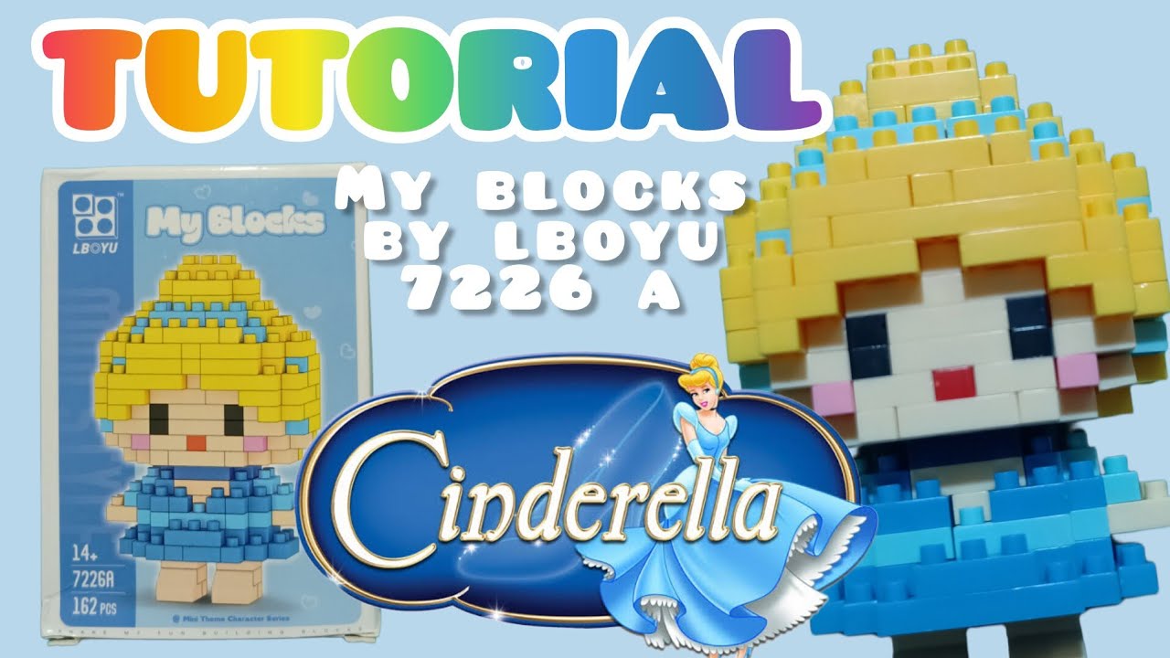 TUTORIAL MENYUSUN KARAKTER CINDERELLA | My Blocks Cinderella | Nano Bricks | My Blocks LBOYU 7226 A
