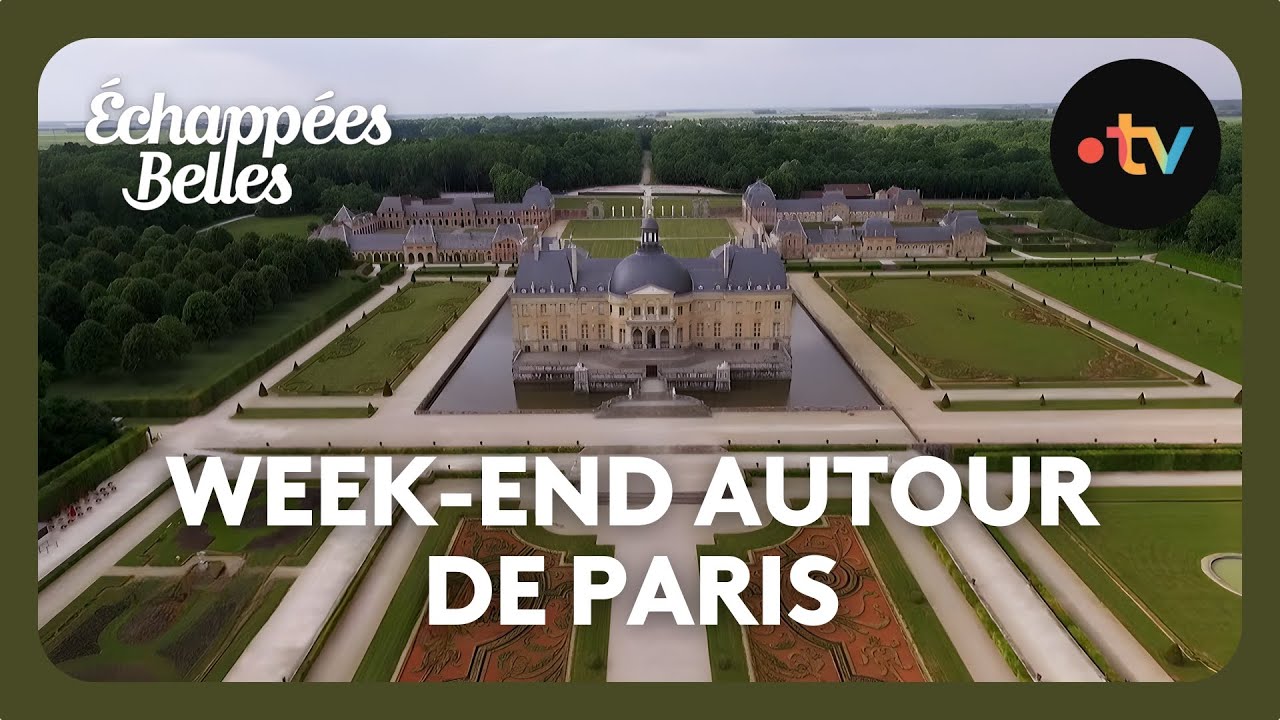 Week-end autour de Paris - Échappées belles