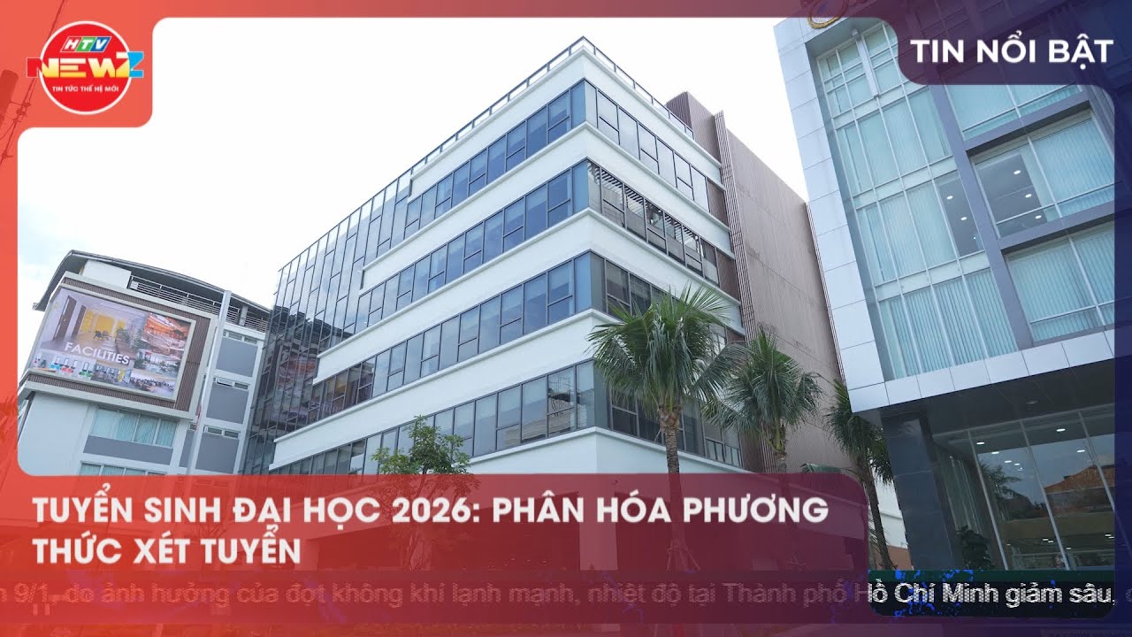 TUYỂN SINH ĐẠI HỌC 2026: PHÂN HÓA PHƯƠNG THỨC XÉT TUYỂN