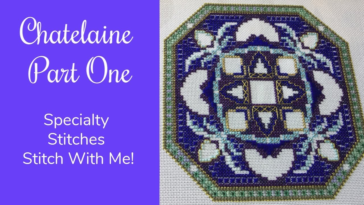Chatelaine Part One | Specialty Stitches - Stitch With Me!