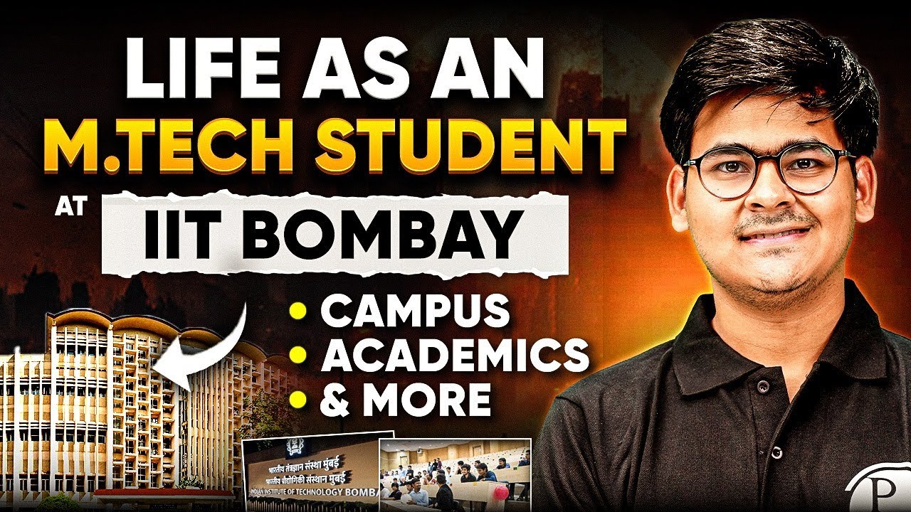 Life as an M.Tech Student at IIT Bombay | Campus, Academics & More