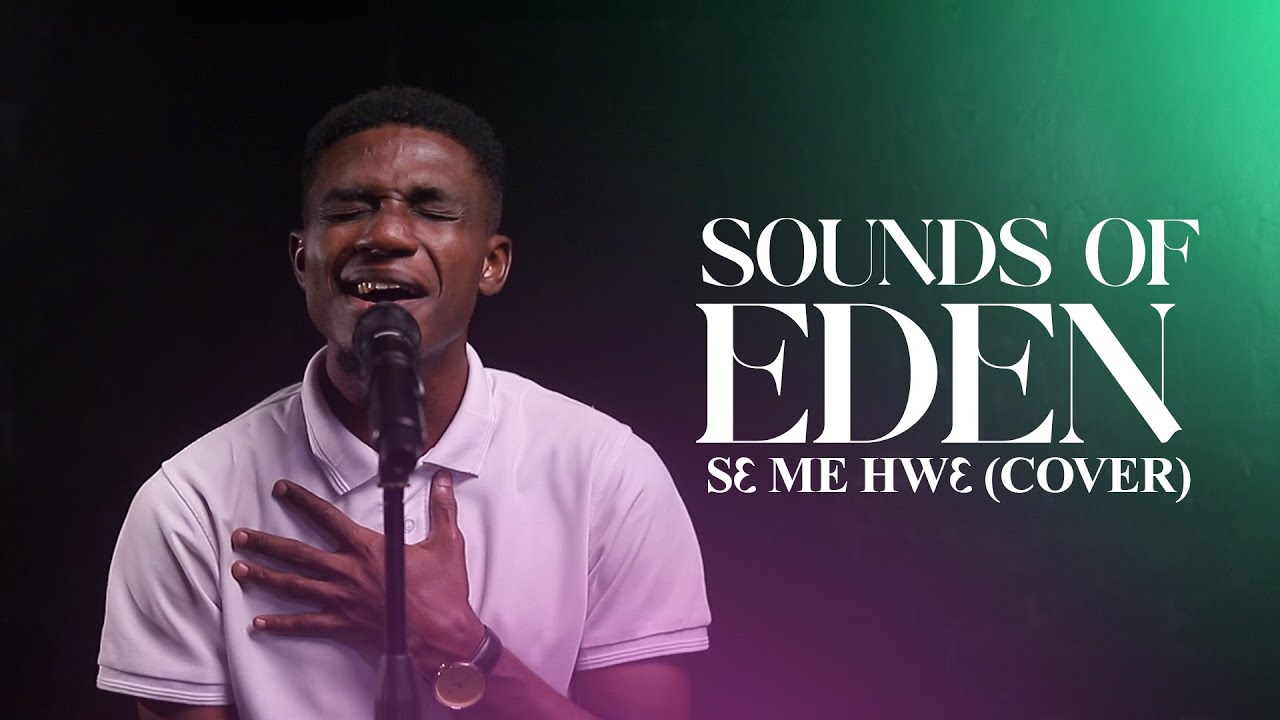SE ME HWE (COVER) - SOUNDS OF EDEN