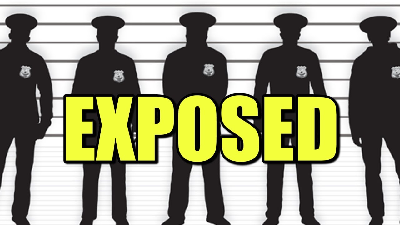EXPOSING ALL BAD COPS!